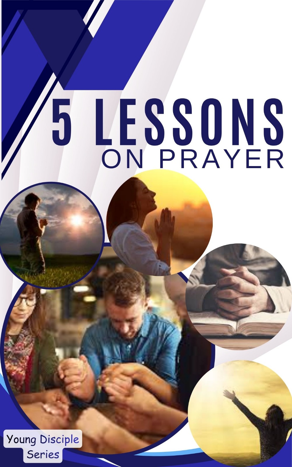 5 Lessons on Prayer